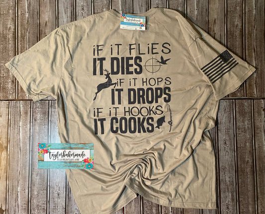 If It Flies It Dies If It Hops It Drops If It Hooks It Cooks T-Shirt