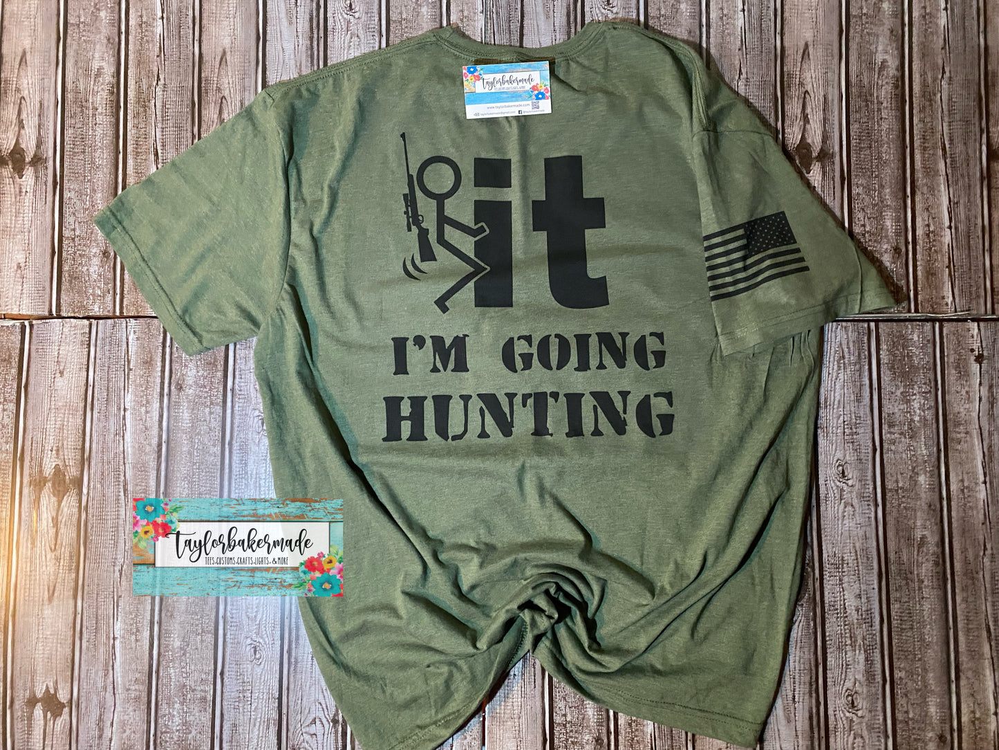 F*CK IT I'm Going Hunting T Shirt