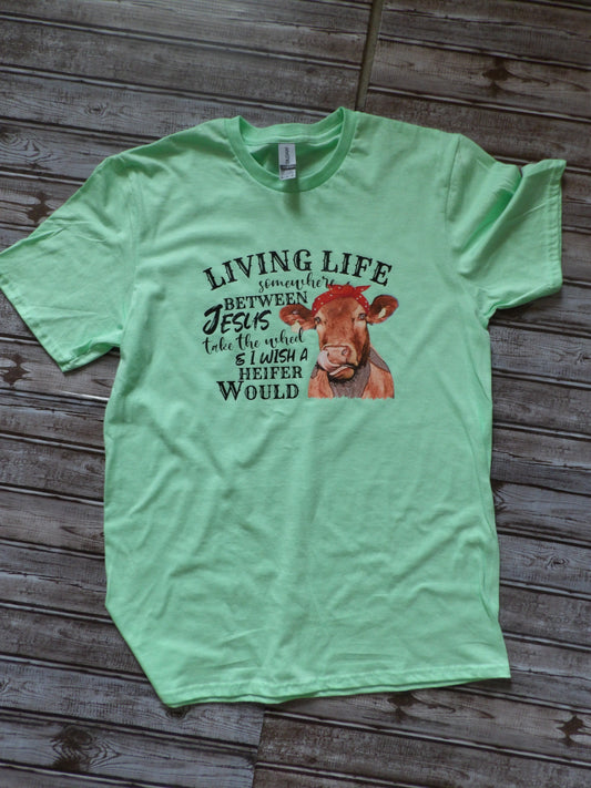 Living Life Somewhere Between Jesus Take The Wheel T-Shirt