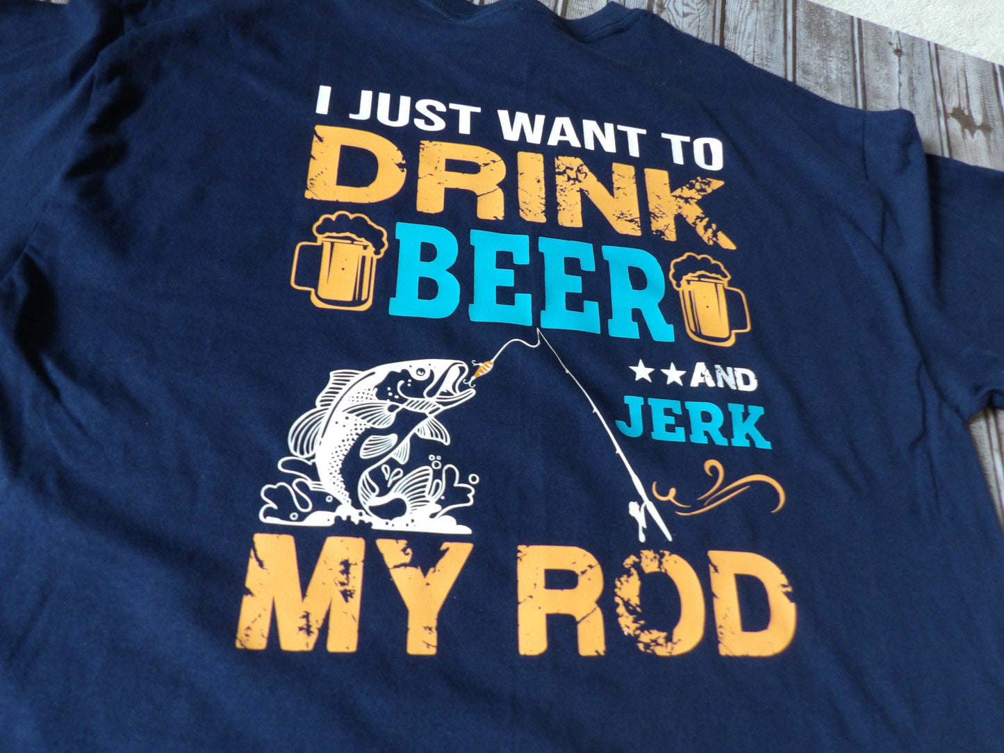 I Just Want to Drink Beer and Jerk My Rod T Shirt Funny Fishing TShirt