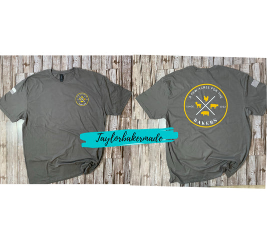Family Farm Tee A Few Acres For The Bakers - Support Us Tee!!