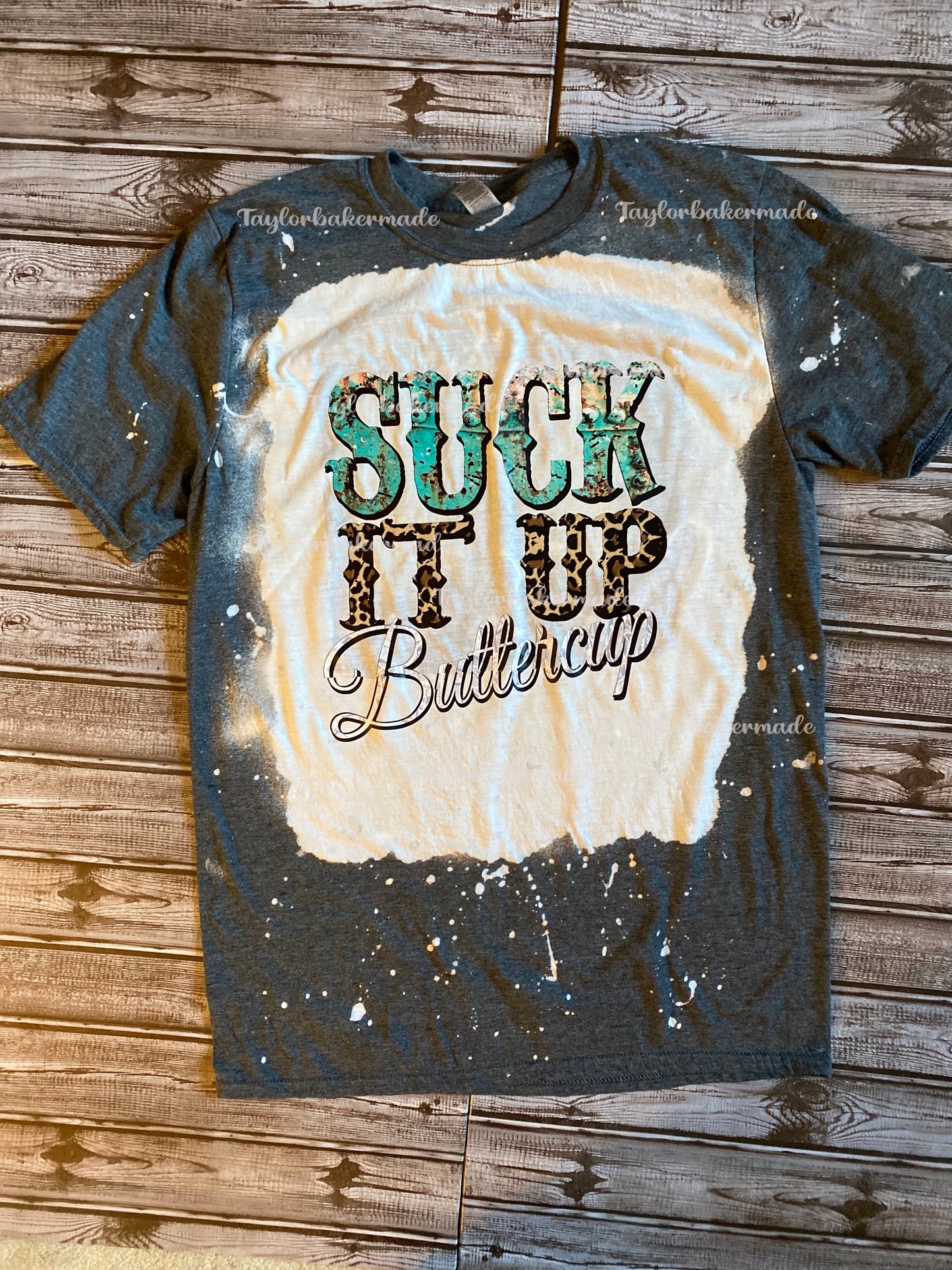 Suck It Up Buttercup Tee