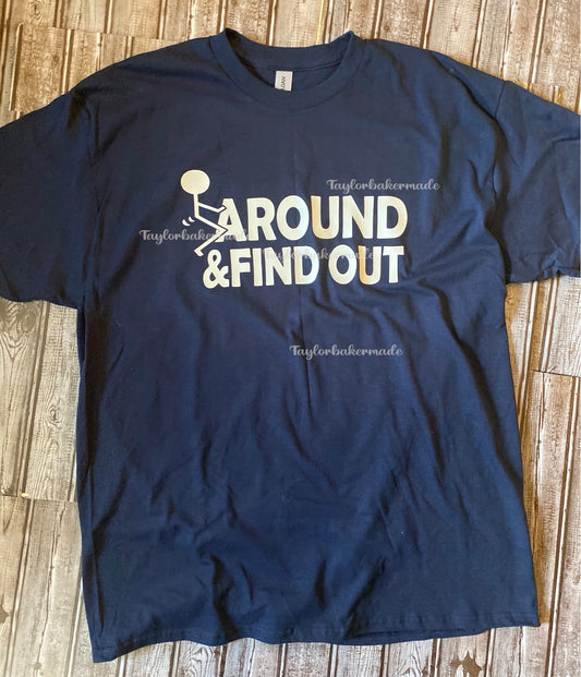 Fuck Around & Find Out Tee