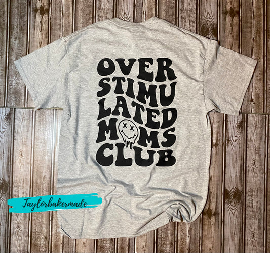 Overstimulated Moms Club T Shirt