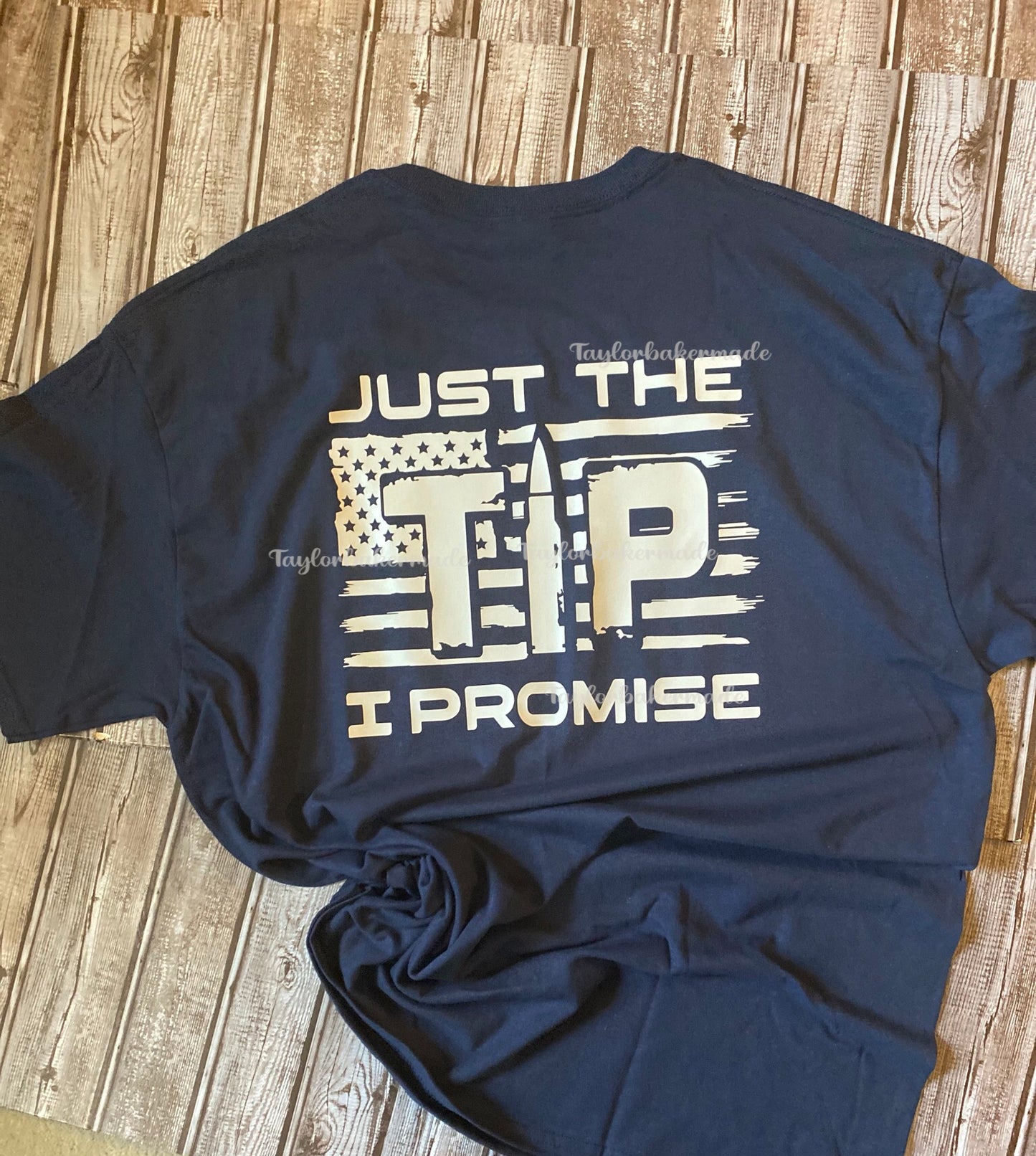 Just The Tip I Promise T-Shirt