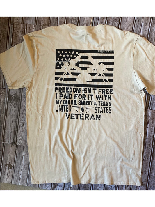 Freedom Isn’t Free Veteran Shirt